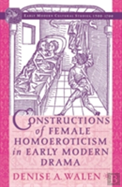 Bertrand.pt - Constructions Of Female Homoeroticism In Early Modern Drama