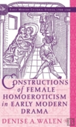 Bertrand.pt - Constructions Of Female Homoeroticism In Early Modern Drama