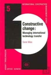 Constructive Change: Managing International Technology Transfer