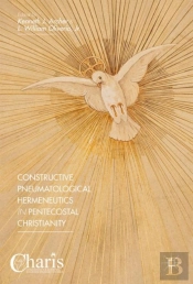 Constructive Pneumatological Hermeneutics In Pentecostal Christianity