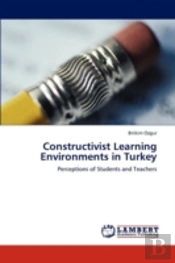 Constructivist Learning Environments In Turkey