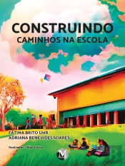 Construindo Caminhos Na Escola
