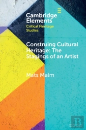 Construing Cultural Heritage: The Stagings Of An Artist
