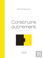 Construire Autrement ; Comment Faire ?