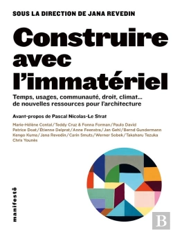 Bertrand.pt - Construire Avec L'Immatériel ; Temps, Usages, Communauté, Droit, Climat