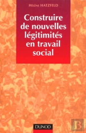 Construire De Nouvelles Legitimites En Travail Social