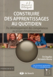 Construire Des Apprentissages Au Quotidien ; Du Développement Des Compétences Au Projet D'Établissement