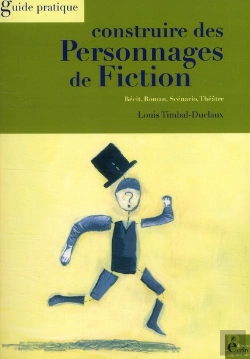 Bertrand.pt - Construire Des Personnages De Fiction