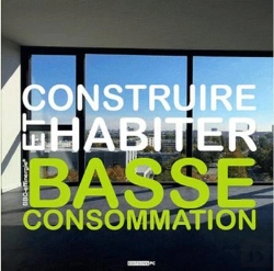 Bertrand.pt - Construire Et Habiter ; Basse Consommation
