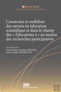 Bertrand.pt - Construire Et Mobiliser Des Savoirs En Éducation Scientifique Et Dans Le Champ Des 