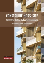 Construire Hors-Site : Méthodes, Outils, Retours D'Expériences