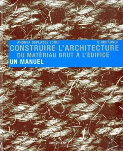 Bertrand.pt - Construire L Architecture: Du Materiau Brut A L Edifice /Francais