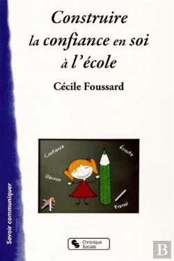 Bertrand.pt - Construire La Confiance En Soi A L'Ecole