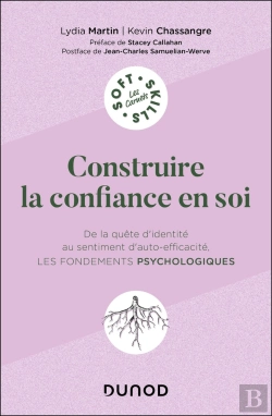Bertrand.pt - Construire La Confiance En Soi : De La Quête D'Identité Au Sentiment D'Auto-Efficacité, Les Fondements Psychologiques