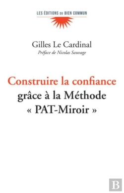 Bertrand.pt - Construire La Confiance : Grâce À La Méthode Pat-Miroir