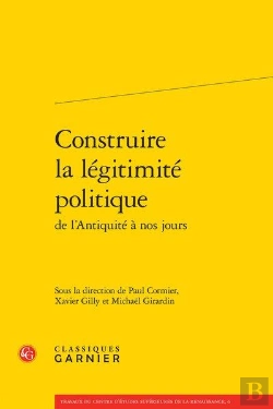 Bertrand.pt - Construire La Légitimité Politique De L'Antiquité À Nos Jours