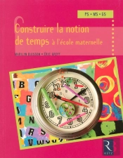 Construire La Notion De Temps À L'École Maternelle