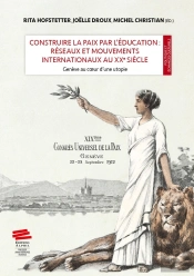 Construire La Paix Par L'Éducation : Genève Au C1/2ur D'Une Utopie