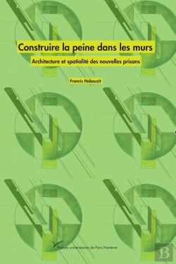 Bertrand.pt - Construire La Peine Dans Les Murs