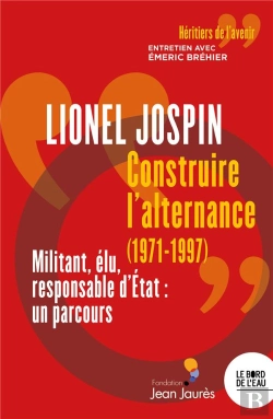 Bertrand.pt - Construire L'Alternance (1971-1997) : Militant, Élu, Responsable D'Etat, Un Parcous