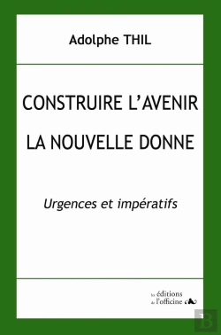 Bertrand.pt - Construire L'Avenir ; La Nouvelle Donne ; Urgences Et Impératifs