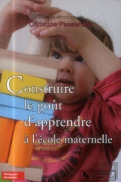Construire Le Gout D'Apprendre A L'Ecole Maternelle