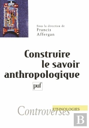 Construire Le Savoir Anthropologique