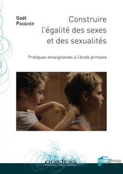 Bertrand.pt - Construire L'Égalité Des Sexes Et Des Sexualités ; Pratiques Enseignantes À L'École Primaire