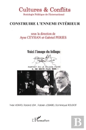 Construire L'Ennemi Interieur