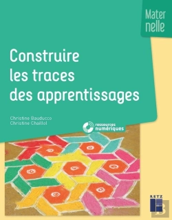 Bertrand.pt - Construire Les Traces Des Apprentissages ; Maternelle