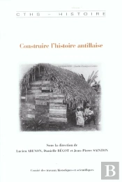 Construire L'Histoire Antillaise