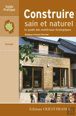 Bertrand.pt - Construire Sain Et Naturel ; Le Guide Des Matériaux Écologiques