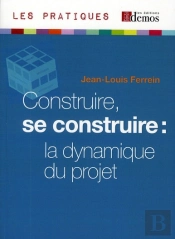 Construire, Se Construire, La Dynamique Du Projet