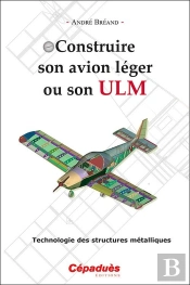Construire Son Avion Léger Ou Son Ulm : Technologie Des Structures Métalliques