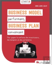 Construire Son Business Model Et Reussir Son Business Plan - 1ere Edition - Pour Convaincre Investis