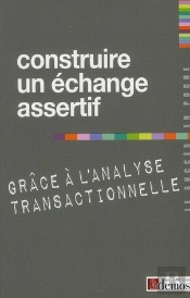 Construire Un Échange Assertif Grace À L'Nalyse Transaction