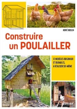 Bertrand.pt - Construire Un Poulailler : 12 Modèles Originaux Et Durables À Réaliser Soi-Même