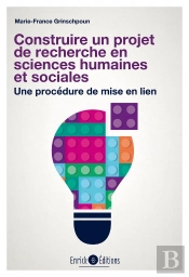 Construire Un Projet De Recherche En Sciences Humaines Et Sociales ; Une Procédure De Mise En Lien