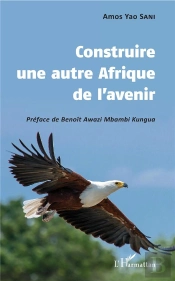 Construire Une Autre Afrique De L'Avenir