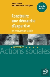 Construire Une Demarche D'Expertise En Intervention Sociale