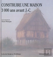 Construire Une Maison 3000 Ans Avant J.C