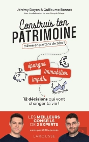 Construis Ton Patrimoine Même En Partant De Zéro ! 12 Décisions Qui Vont Changer Ta Vie !