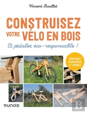 Construisez Votre Vélo En Bois : Et Pédalez Éco-Responsable !