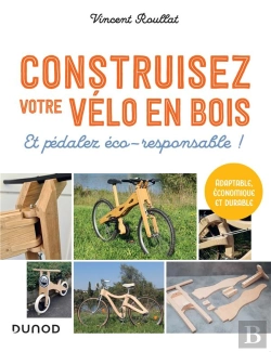 Bertrand.pt - Construisez Votre Vélo En Bois : Et Pédalez Éco-Responsable !