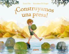 ¡Construyamos Una Presa!