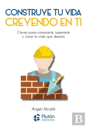 Construye Tu Vida Creyendo En Ti Mismo
