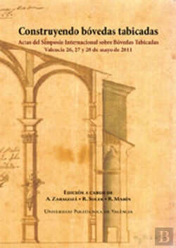 Bertrand.pt - Construyendo Bovedas Tabicadas. Actas Del Simposio