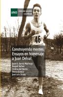 Construyendo Mentes. Ensayos En Homenaje A Juan Delval. Constructing Minds. Essays In Honor Of Juan