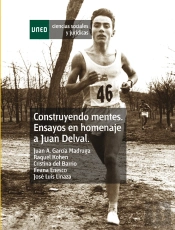 Construyendo Mentes. Ensayos En Homenaje A Juan Delval. Constructing Minds. Essays In Honor Of Juan