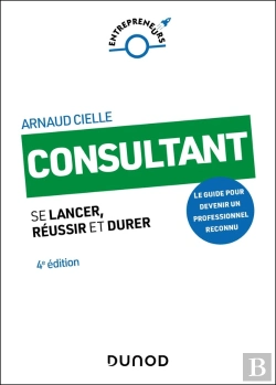 Bertrand.pt - Consultant - 4e Ed. - Se Lancer, Reussir Et Durer